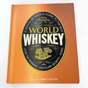 A Nation by Nation Guide to The Best World Whiskey Coffee Table Book 8 x 9.5